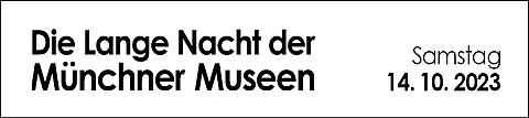 Die Lange Nacht der Münchner Museen am 14.10.2023