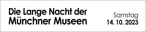 Die Lange Nacht der Münchner Museen am 14.10.2023